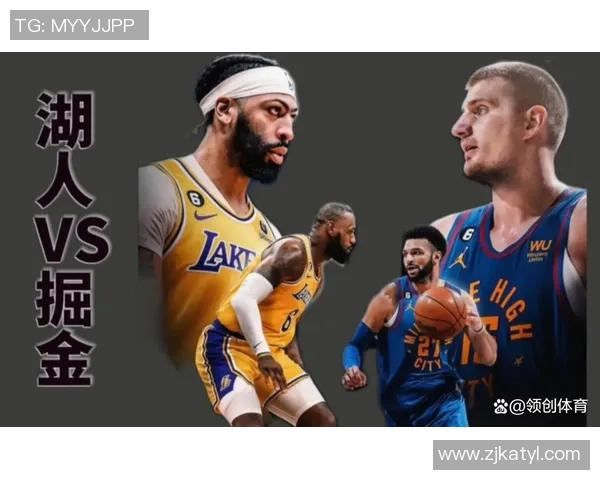 湖人对掘金精彩对决粤语直播全程回放与赛后分析 湖人对掘金精彩对决粤语直播全程回放与赛后分析